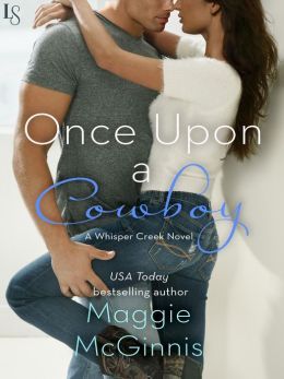 Excerpt of Once Upon a Cowboy by Maggie McGinnis