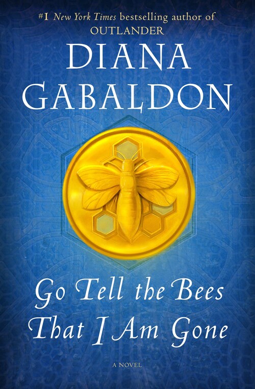 Go Tell the Bees That I Am Gone by Diana Gabaldon