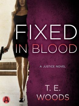 Fixed in Blood by T.E. Woods