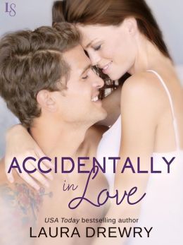 Accidentally in Love by Laura Drewry