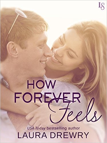 How Forever Feels by Laura Drewry