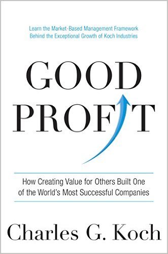 Good Profit by Charles G. Koch