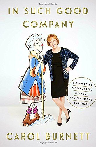 In Such Good Company by Carol Burnett