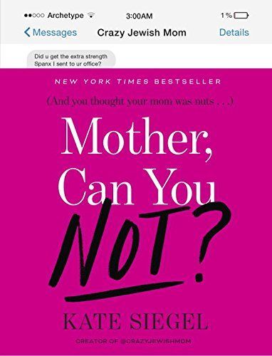 Mother, Can You Not? by Kate Siegel