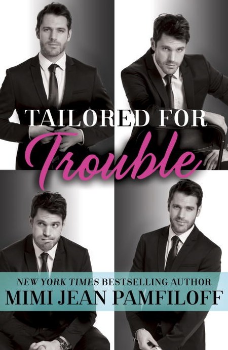 Excerpt of Tailored for Trouble by Mimi Jean Pamfiloff