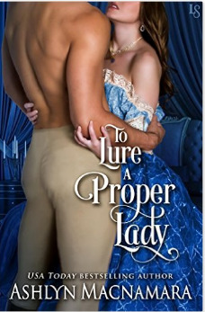 To Lure a Proper Lady by Ashlyn Macnamara