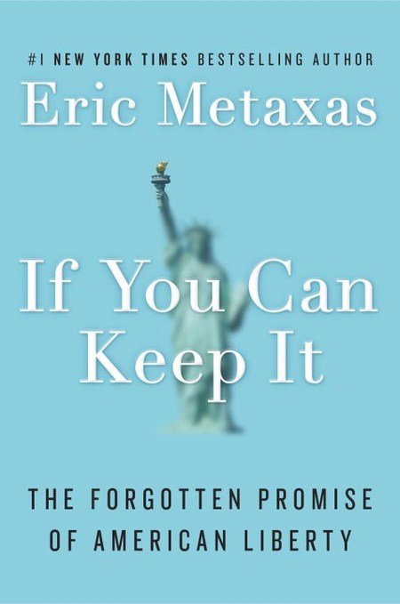 If You Can Keep It by Eric Metaxas
