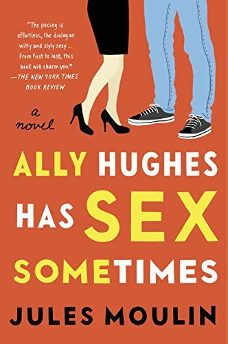 Ally Hughes Has Sex Sometimes by Jules Moulin