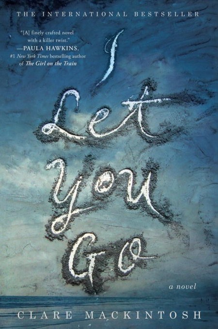 I Let You Go by Clare Mackintosh