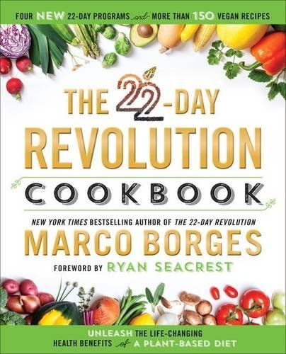The 22-Day Revolution Cookbook by Marco A. Borges