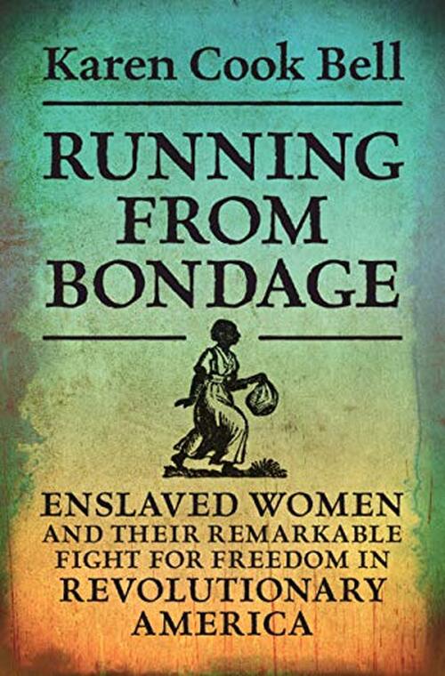 Running from Bondage by Karen Cook Bell