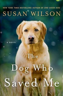 The Dog Who Saved Me by Susan Wilson