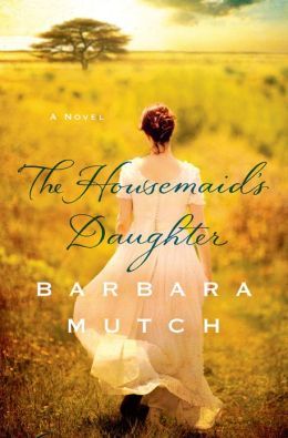 The Housemaid's Daughter by Barbara Mutch
