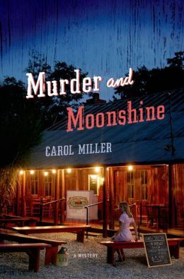 Murder and Moonshine by Carol Miller
