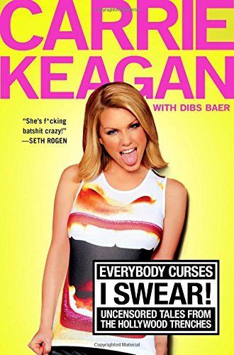 Everybody Curses, I Swear! by Carrie Keagan