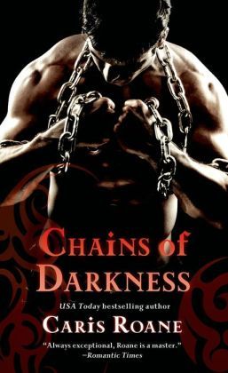 Chains of Darkness by Caris Roane