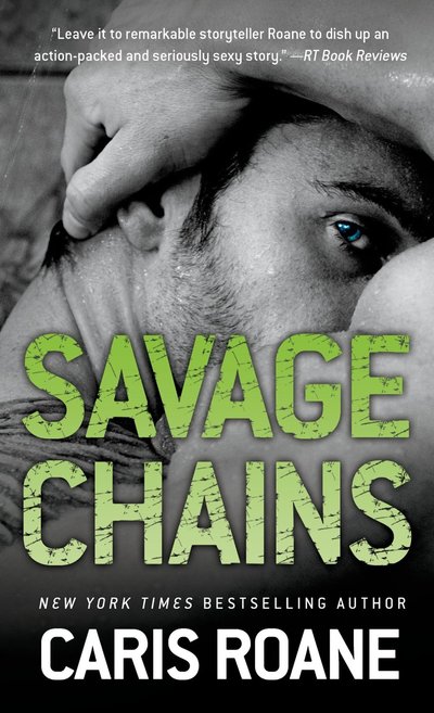 Savage Chains by Caris Roane