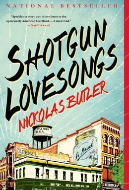 Shotgun Lovesongs by Nickolas Butler
