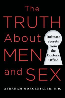 The Truth about Men and Sex by Abraham Morgentaler