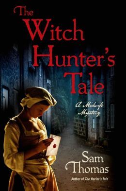 The Witch Hunter's Tale by Sam Thomas
