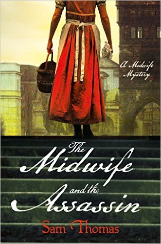 The Midwife and the Assassin by Sam Thomas