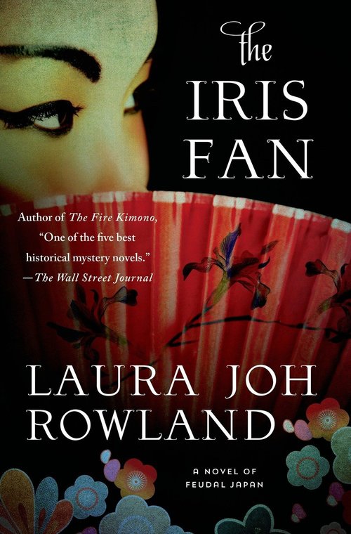 The Iris Fan by Laura Joh Rowland