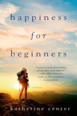 Happiness for Beginners by Katherine Center