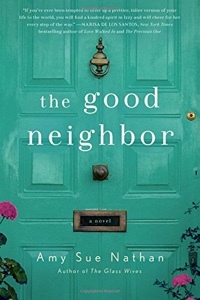The Good Neighbor by Amy Sue Nathan