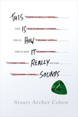 This is How it Really Sounds by Stuart Archer Cohen