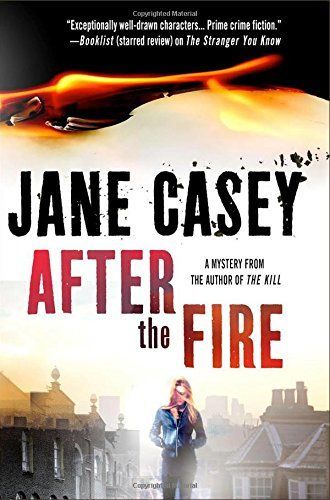After the Fire by Jane Casey