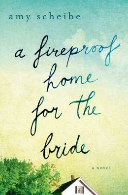 A Fireprroof Home for the Bride by Amy Scheibe