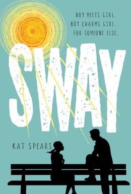 SWAY by Kat Spears