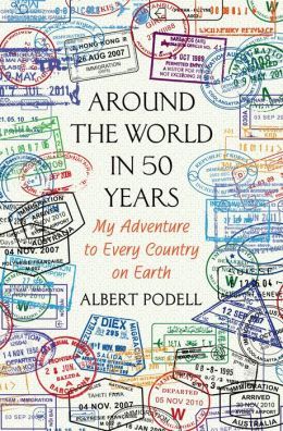 Around the World in 50 Years by Albert Podell