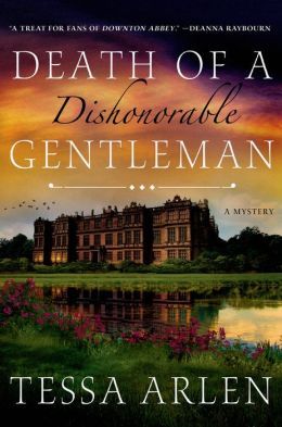 Death of a Dishonorable Gentleman by Tessa Arlen