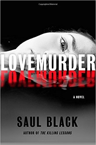 LoveMurder: A Novel by Saul Black