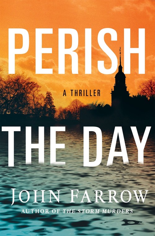 Perish the Day by John Farrow