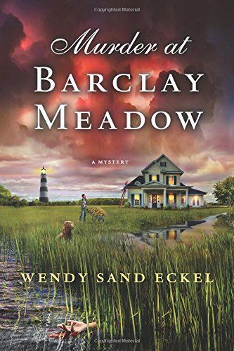 Murder At Barclay Meadow by Wendy Sand Eckel
