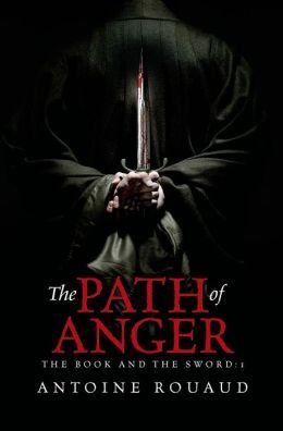 The Path of Anger by Antoine Rouad