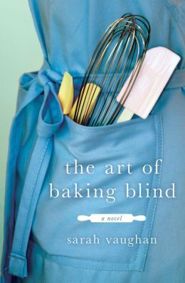 The Art of Baking Blind by Sarah Vaughan