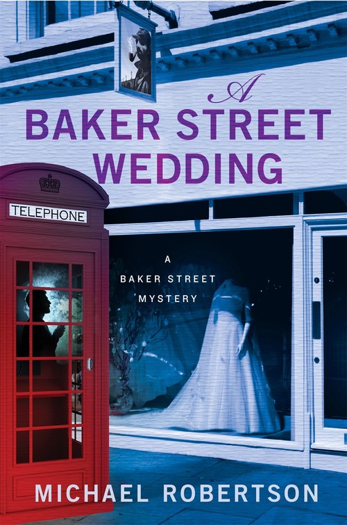 A Baker Street Wedding by Michael Robertson