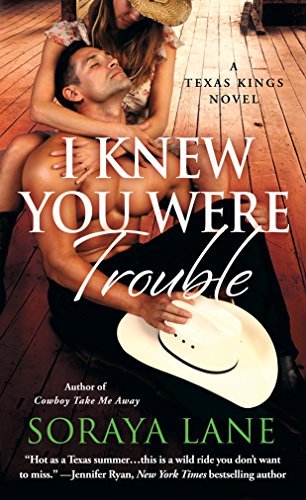 I Knew You Were Trouble by Soraya Lane