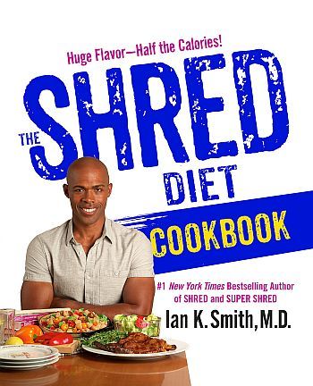 The Shred Diet Cookbook by Ian K. Smith