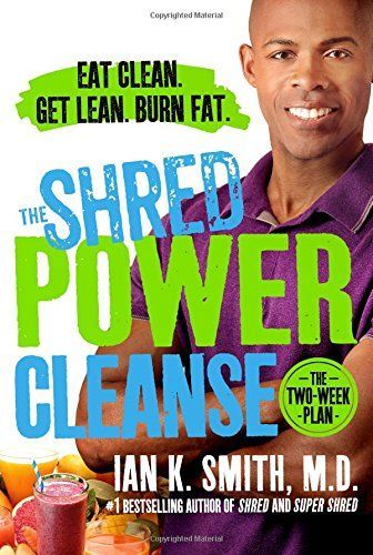 The Shred Power Cleanse by Ian K. Smith