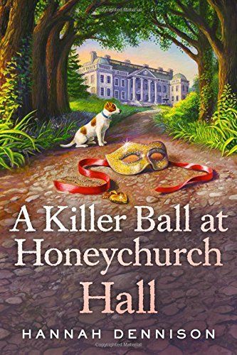 A Killer Ball at Honeychurch Hall by Hannah Dennison