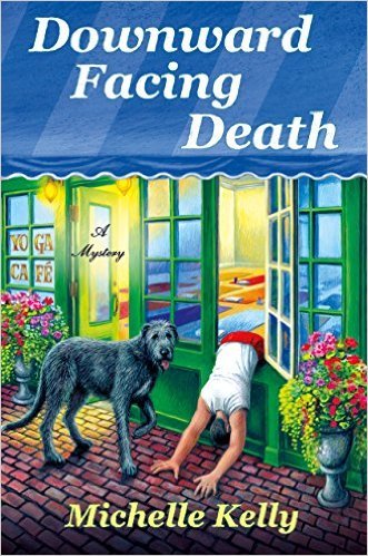 Downward Facing Death by Michelle Kelly