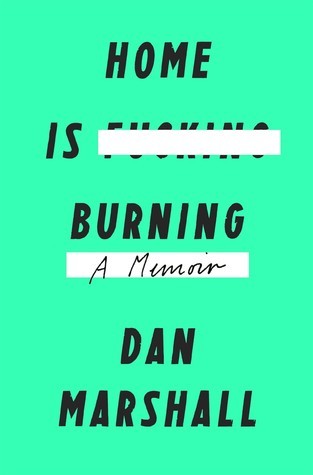 Home is Burning by Dan Marshall