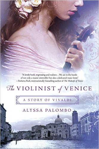 The Violinist Of Venice by Alyssa Palombo