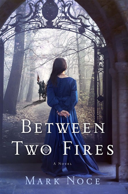 Between Two Fires by Mark Noce