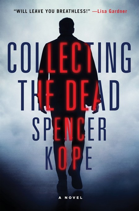 Collecting the Dead by Spencer Kope