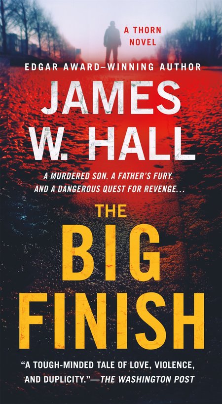 The Big Finish by James W. Hall